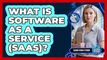 What Is Software As A Service (SaaS)?