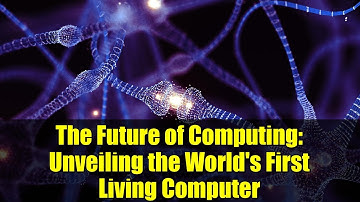 The Future of Computing: Unveiling the World