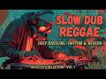 Deep Roots Reggae Dub Mix 🌴 Slow Jamaican Bass Meditation Session | Chill Jungle Vibes 🔥