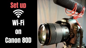 How to set up WiFi Mode Canon 80D Tutorial