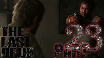 The Last Of Us Game Walkthrough/Playthrough Part 23 DON
