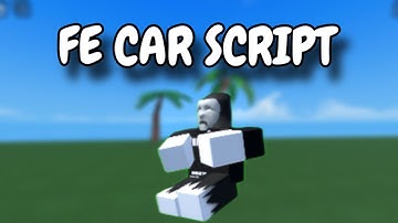 [FE] Car Script | Pastebin | No Hats