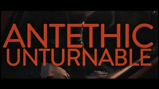 ANTETHIC — The Unturnable (Official video)