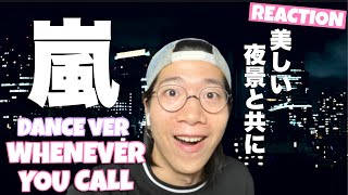 ARASHI - Whenever You Call [Dance version] リアクション！