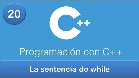 20. Programación en C++ || Ciclos o Bucles || La sentencia do while