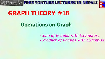 18. Sum and Product of Graphs || Operations on Graph || Graph Theory||