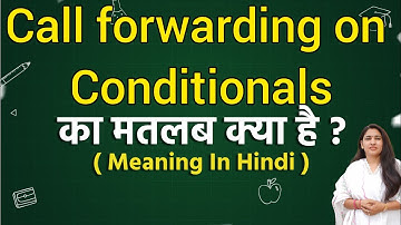 Call forwarding on conditional meaning in hindi|Call forwarding on conditional meaning ka matlab kya