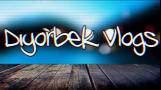 Diyorbek_Vlogs