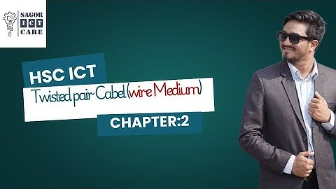 Twisted pair Cabel || wire  medium || Chapter 2 || HSC ICT || Communication System & Networking