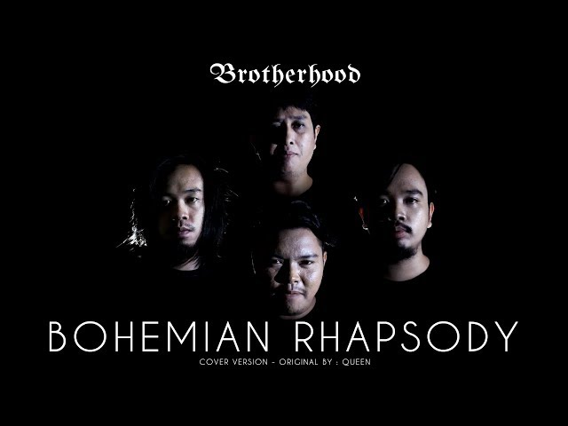 Brotherhood - Bohemian Rhapsody - Queen (Cover Version) class=