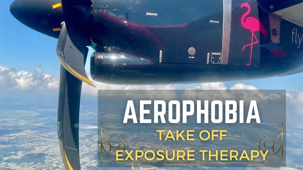 Fear of Flying? Exposure Therapy