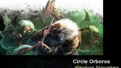 Introducing Circle Orboros - Warpborn Skinwalkers