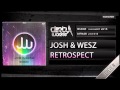Josh & Wesz - Retrospect (Official HQ Preview)