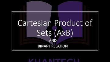 Mathematics | Cartesian Product of Sets | Binary Relation