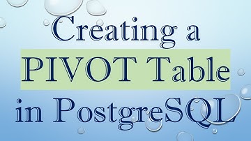 Creating a PIVOT Table in PostgreSQL