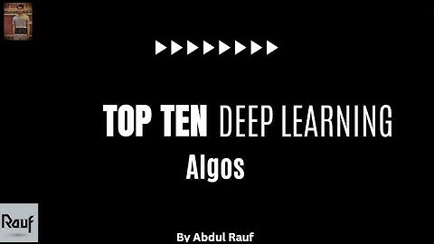 Top 10 Deep Learning Algorithms intro in 1 min