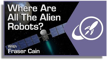 Where Are All The Alien Robots? The Chilling Idea Of Von Neumann Probes