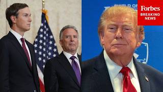 Trump Says The Iranians Respect Steve Witkoff And Jared Kushner