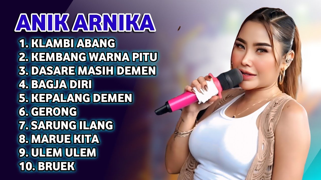 FULL ALBUM TDRBARU 2026 ANIK ARNIKA KLAMBI ABANG - KEMBANG WARNA PITU - DASARE MASIH DEMEN
