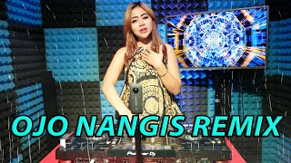 OJO NANGIS DJ VALENT REMIX