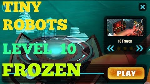 Tiny Robots Recharged level 10 Frozen solution or walkthrough