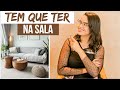 6 ITENS que NÃO PODEM FALTAR na sua SALA - Mariana Cabral