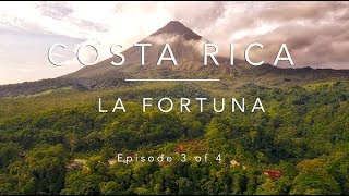 Top 5 Things To Do In La Fortuna Costa Rica, Episode 3 Of 4