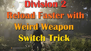 Reload Faster While Weapon Switching. Skip Part of the Long Animation. Division 2