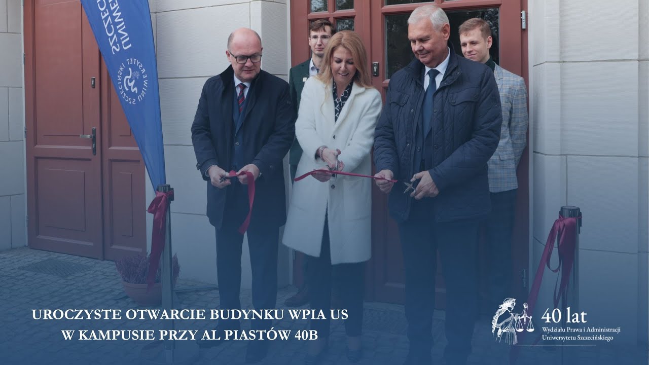 Uroczystość otwarcia budynku Wydziału Prawa i Administracji Uniwersytetu Szczecińskiego