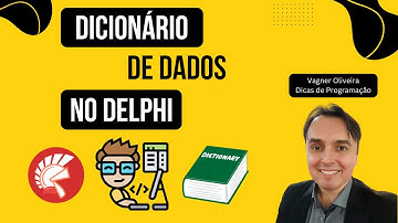Dicas e Truques de Delphi - Dicionário de Dados no Delphi – Aprenda o Básico Rápido!
