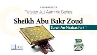 Quran Tafsir - Surah An-Naziaat (Part 1) - Sh Abu Bakr Zoud