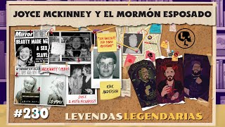 E230: Joyce McKinney y el mormón esposado