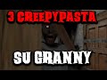 3 creepypasta su granny