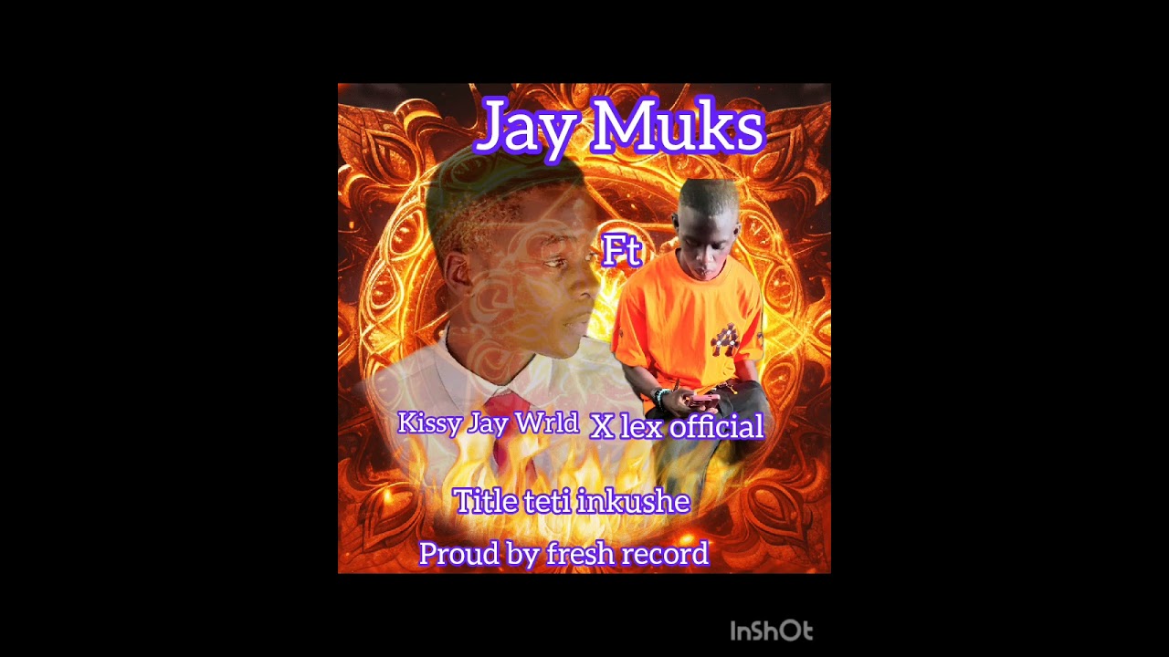 Teti inkushe Jay Muks ft kissy Jay Wrld x lex official 