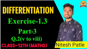 DIFFERENTIATION-Class 12th-New syllabus-Exercise 1.3(Part-3)