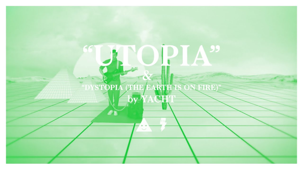 在 YouTube 上观看 YACHT — Utopia & Dystopia (The Earth is on Fire) 在 YouTube 上观看 YACHT — Utopia & Dystopia (The Earth is on Fire)