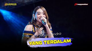 Yang Terdalam - Difarina Indra || Pringgondani Mak Ketotor 2022...!!!!