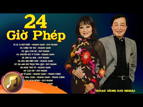 Video LK 24 Giờ Phép, Chiều Tây Đô...Duy Khánh, Hoàng Oanh -... - youtube