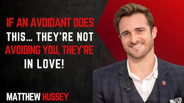 If an Avoidant Does This… They’re Not Avoiding You, They’re in Love! || Matthew Hussey