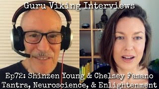 Ep72: Tantra, Neuroscience, & True Enlightenment - Shinzen Young & Chelsey Fasano