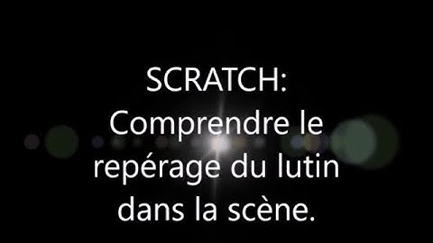 SCRATCH: Repérer le lutin dans la scène