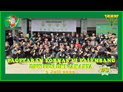 Bagian-3 (Terakhir) Pagelaran PPSI DKI Jakarta di FORNAS VI JSC Palembang || 3 Juli 2022