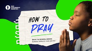 JAM (Jesus And Me) - Back to School - How To Pray #childrensministry #kidsbiblelessons