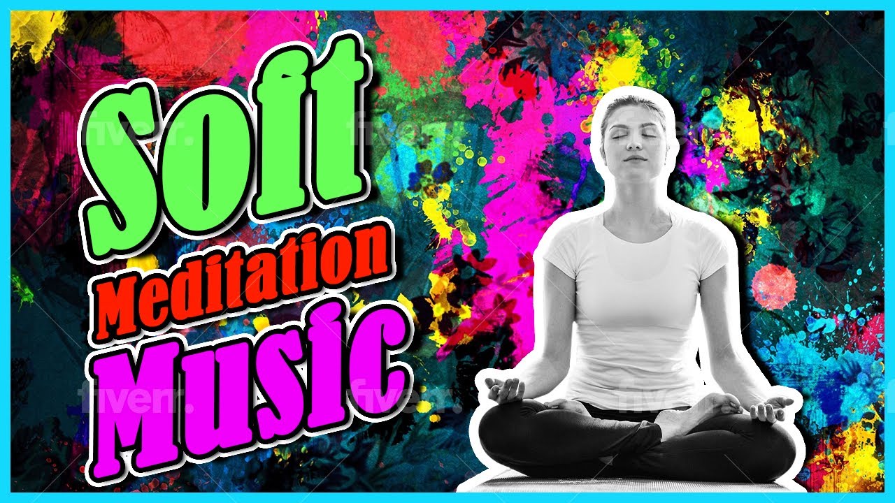 Soft Meditation Music, Try Listening for 3 Minutes YouTube