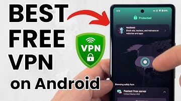 Best FREE VPN for Android - 2025
