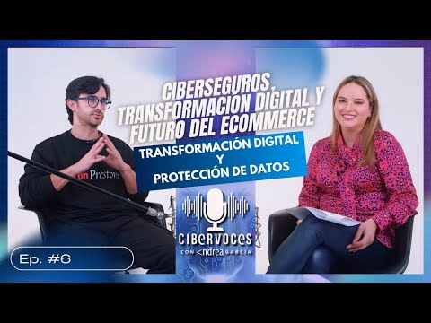 Futuro del e-commerce y la transformación digital Episodio Nº6 Cibervoces con Andrea García