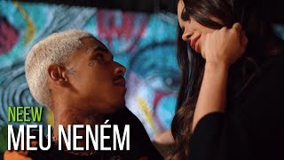 Video thumbnail of "Neew - Meu Neném (Videoclipe Oficial)"