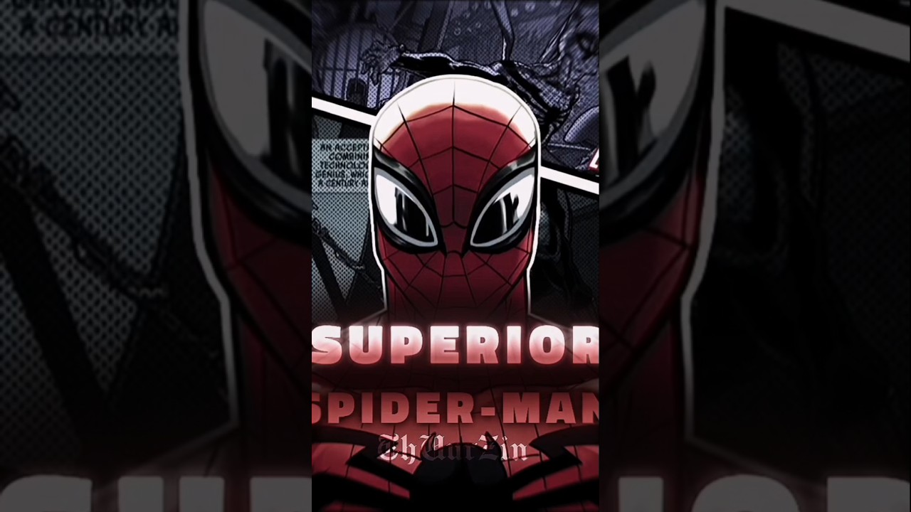 "THE SUPERIOR SPIDERMAN" 🗣️🔥I SUPERIOR SPIDERMAN EDIT I #