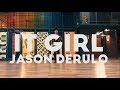 It Girl - Jason Derulo (NYOUSCHOOL Choreography by Macki Pineda)