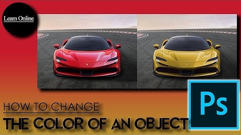 How To Change The Color Of An Object In Photoshop Part 2